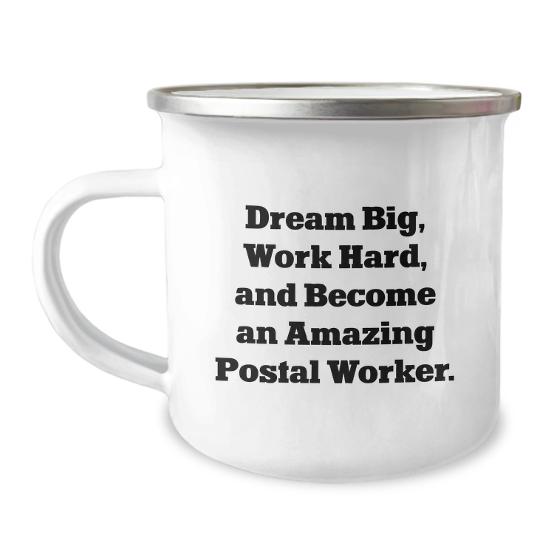 Inspiring Postal Worker Gifts for Her, Funny Camping Mug for Graduation, 'Dream Big, Work Hard, And Become An Amazing Postal Worker' Quote - Image 1
