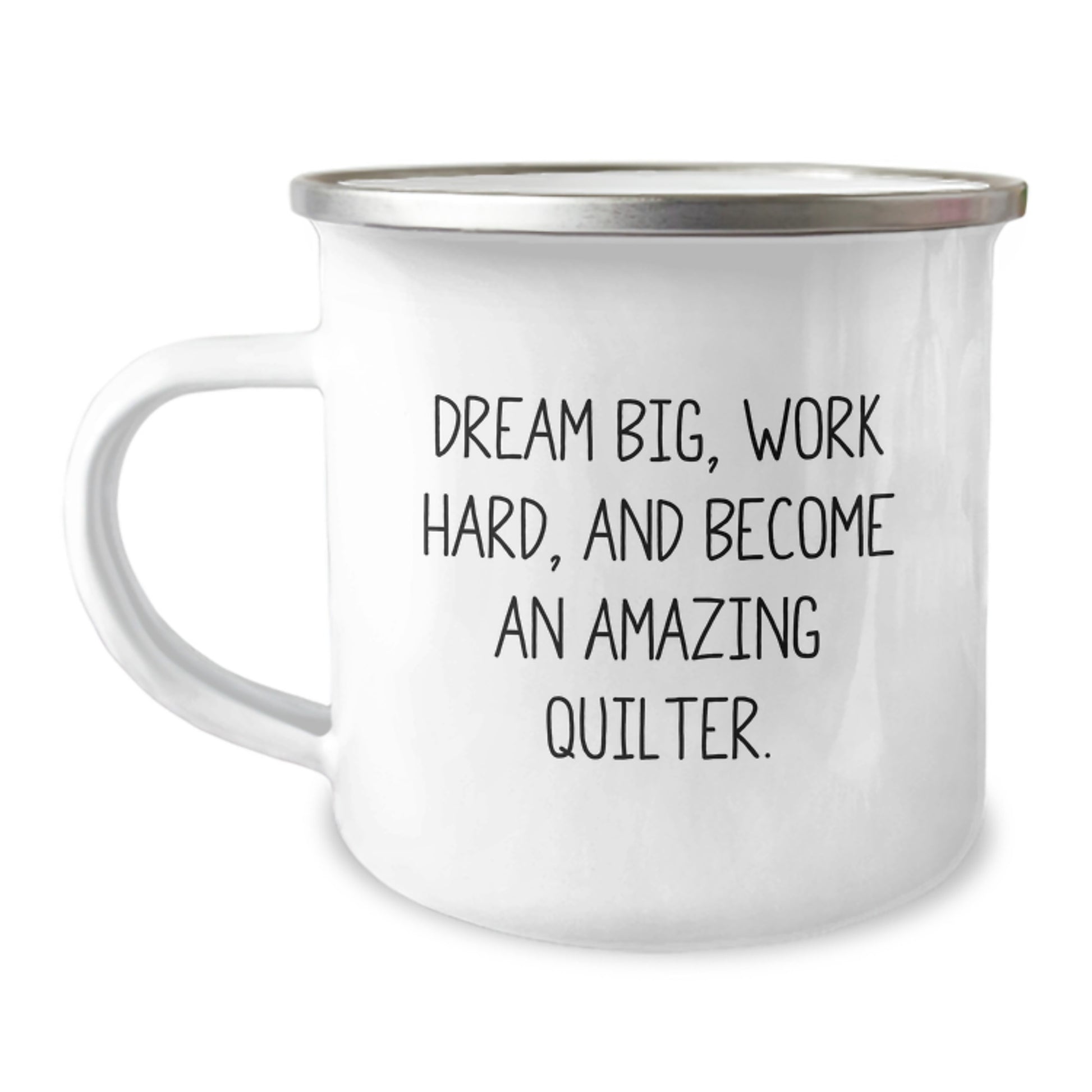 Quilter Graduation Gifts from Friends with Funny Quote, Camping Mug for Quilter, Dream Big Work Hard Become Amazing Quilter - Image 1