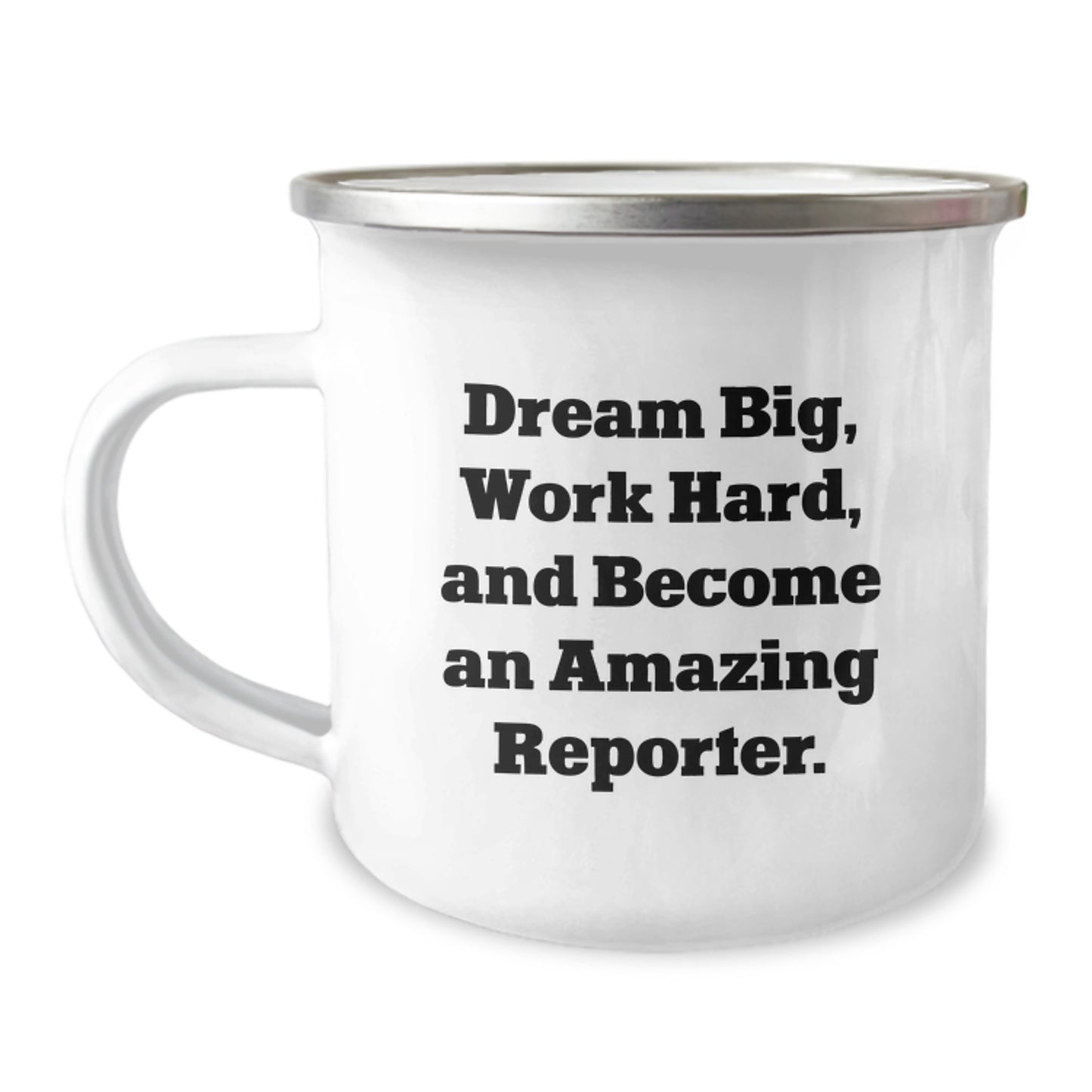 Gifts for Reporter Friends | Inspiring Camping Mug for Men | Funny Reporter Gifts from Family - Dream Big Work Hard Become Amazing Reporter - Image 1