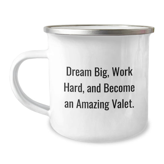 Funny Valet Gifts from Friends, Gifts for Valet, Camping Mug with Inspirational Quote, Birthday Unique Gifts, Work Hard, Dream Big, Become Amazing Valet - Image 1