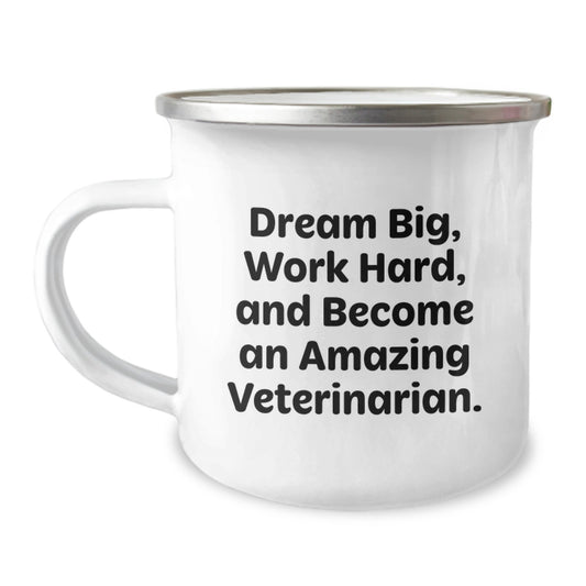 Inspirational Veterinarian Gifts from Friends - 'Dream Big, Work Hard, And Become An Amazing Veterinarian.' Graduation Camping Mug for Men and Women - Image 1