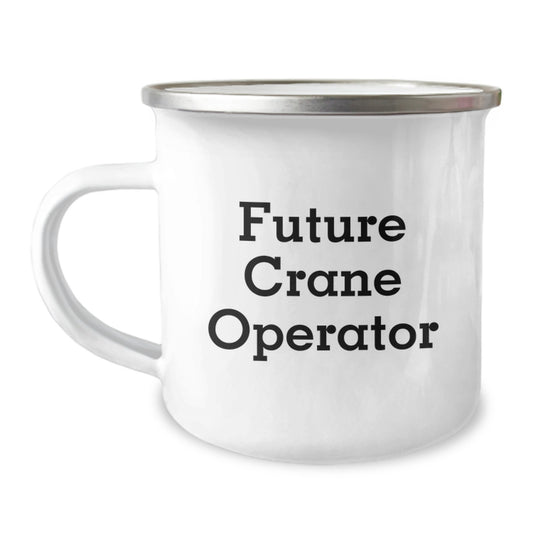 Funny Future Crane Operator Gifts from Friends for Graduation, Crane Operator Mug with Inspirational Quote, 12 oz Stainless Steel Camping Mug - Image 1