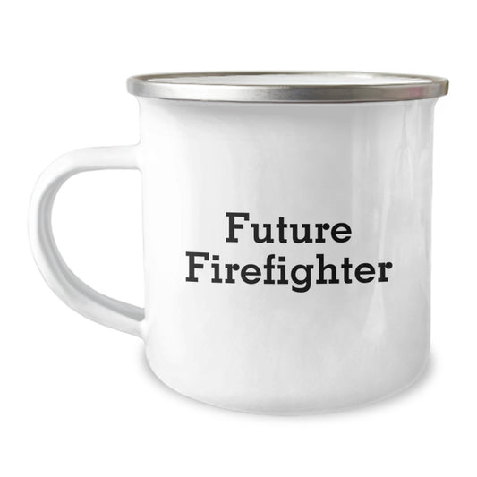 Future Firefighter Camping Mug, Funny Inspirational Quote for Firefighter Gifts from Friends to Men, Unique Graduation Gifts for Firefighter Enthusiasts - Image 1