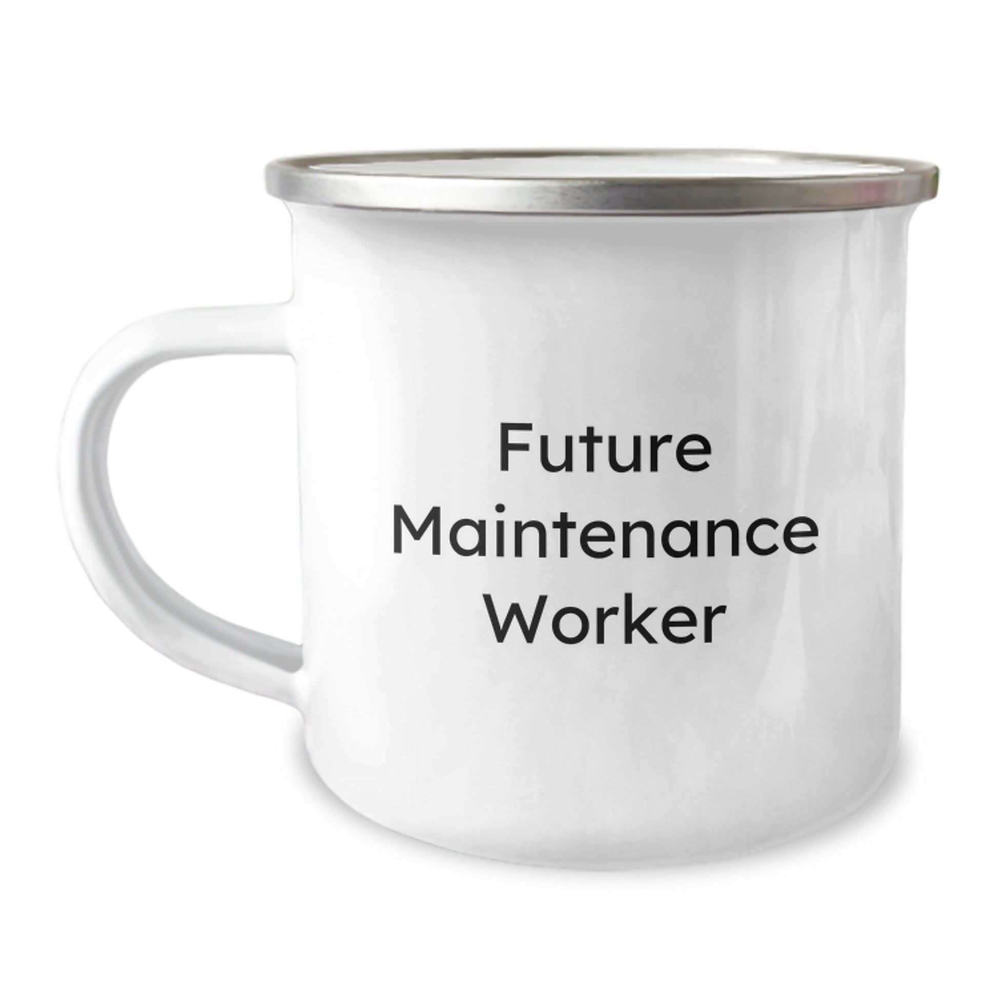 Funny Maintenance Worker Gifts from Friends for Future Maintenance Worker Birthday Unique Gifts, Camping Mug with Inspirational Quote, 12 oz Stainless Steel Enamel Finish, Hand Washing Recommended - Image 1