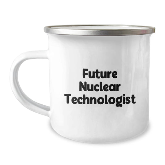 Funny Gifts from Friends for Future Nuclear Technologist, 'Future is Bright' Quote on Camping Mug, 12 oz, Stainless Steel with Enamel Finish - Image 1