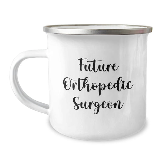 Orthopedic Surgeon Gifts, Funny Quote Camping Mug, Gifts from Family to Future Orthopedic Surgeon, Perfect Graduation Unique Gifts for Him, Her, or Them - Image 1