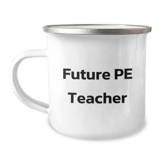 Funny Future PE Teacher Gifts from Family for New PE Teacher, Camping Mug for Graduation Unique Gifts - Image 1