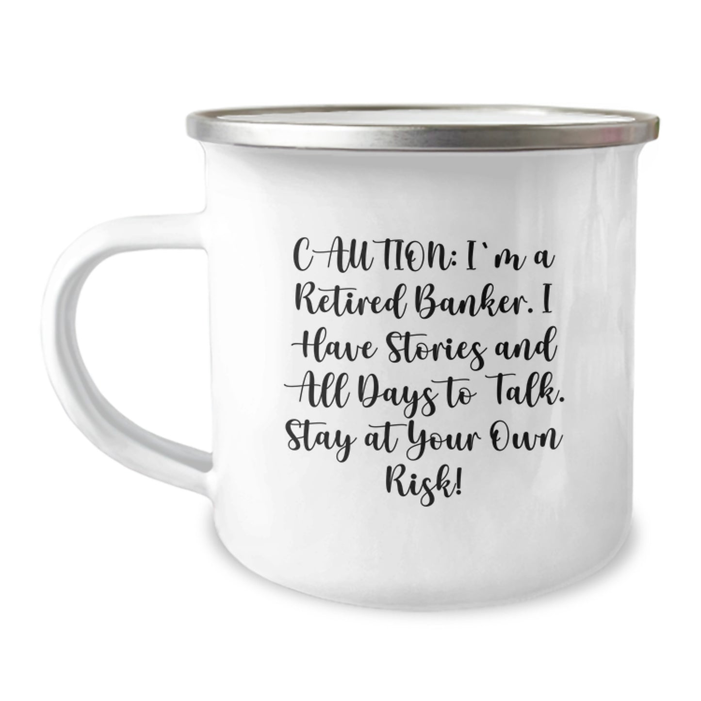 Funny Banker Gifts from Men to Colleagues - Caution: Stories Ahead! - 12 oz Stainless Steel Camping Mug for Graduation - Image 1