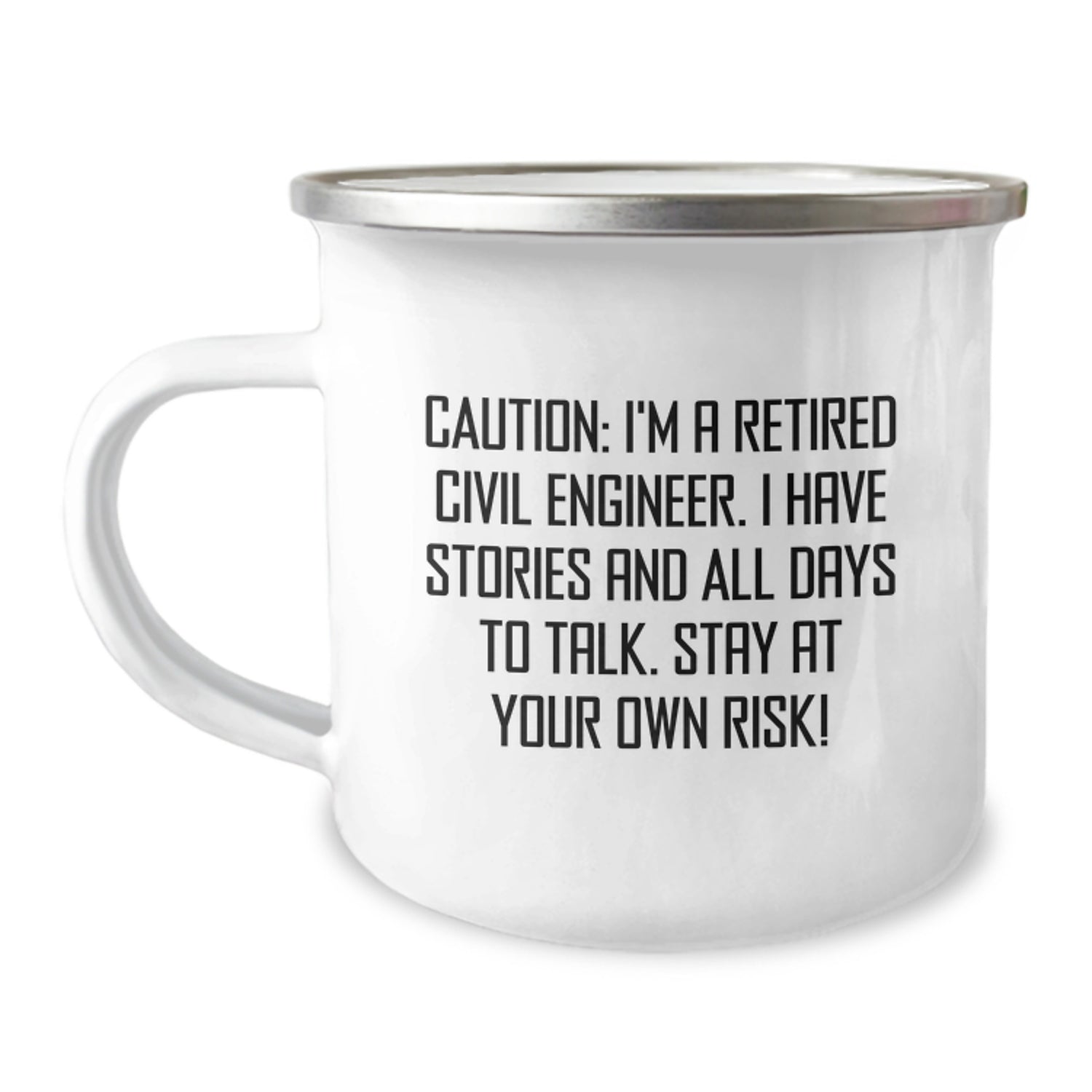 Funny Civil Engineer Gifts, Camping Mug, Perfect for Civil Engineer Friends, Caution: I'm A Retired Civil Engineer - Keepsake Mug for Men - Image 1