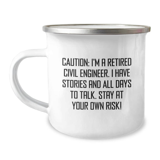 Funny Civil Engineer Gifts, Camping Mug, Perfect for Civil Engineer Friends, Caution: I'm A Retired Civil Engineer - Keepsake Mug for Men - Image 1