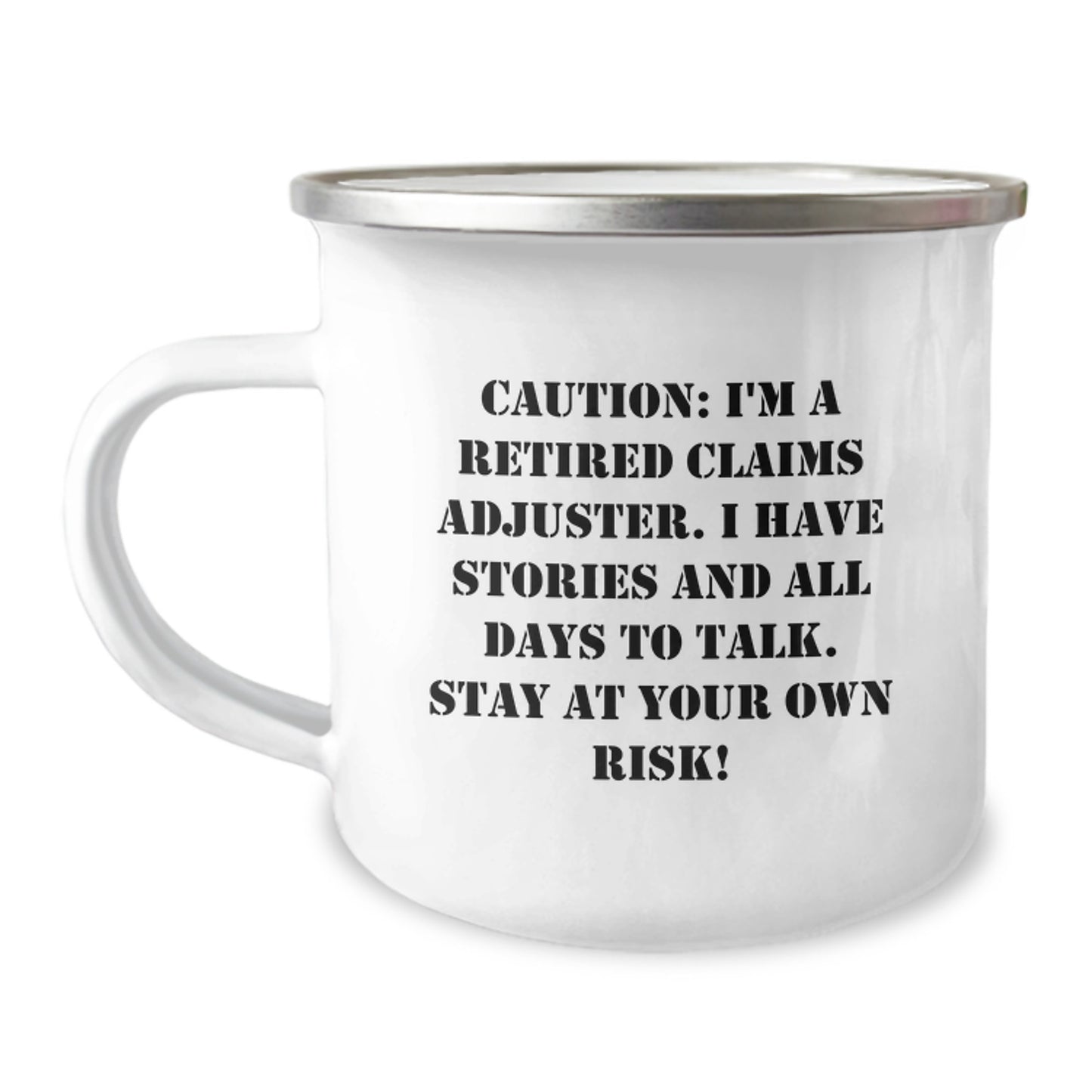 Funny Claims Adjuster Gifts for Men, Women, Friends, and Family - 'Caution: I'm A Retired Claims Adjuster...' Camping Mug for Graduation - Gifts from Family, Coworkers, and Friends - Image 1