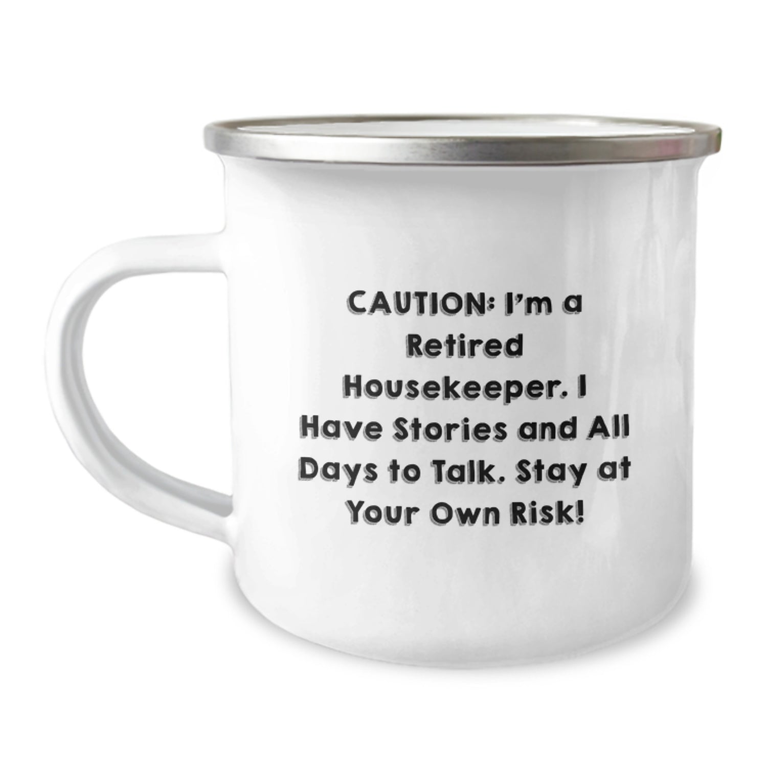 Funny Housekeeper Gifts from Men for Women - 'Caution I'm A Retired Housekeeper... Stay At Your Own Risk!' Enamel Christmas Camping Mug - Image 1