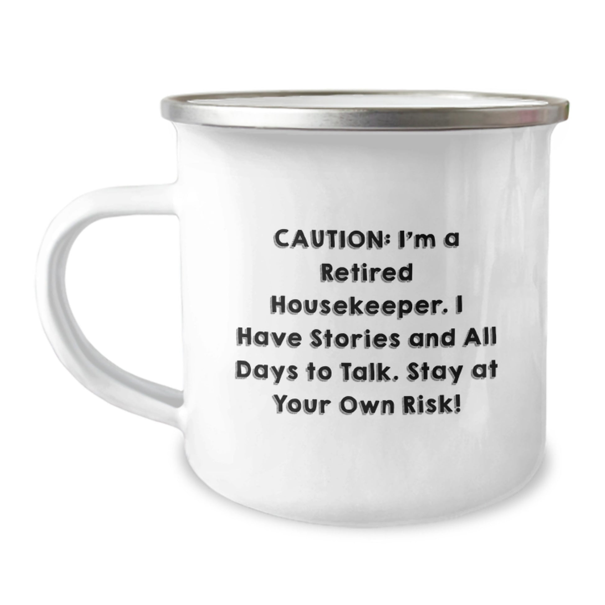 Funny Housekeeper Gifts from Men for Women - 'Caution I'm A Retired Housekeeper... Stay At Your Own Risk!' Enamel Christmas Camping Mug - Image 1