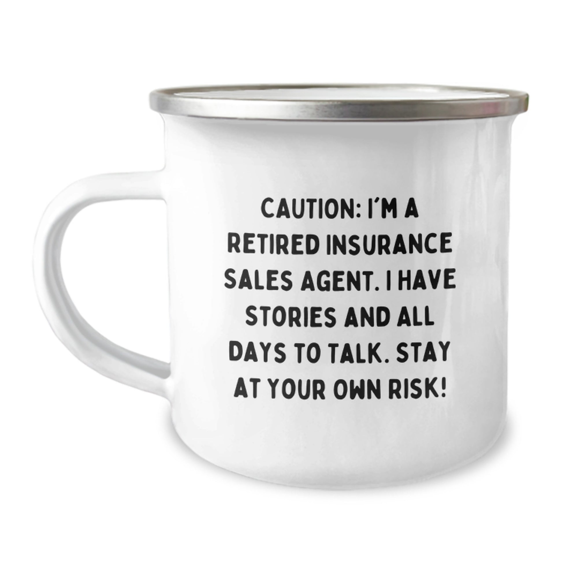 Funny Quotes for Insurance Sales Agent, Unique Christmas Unique Gifts for Men, Women, Friends, Coworkers, or Family - Camping Mug, 12 oz Capacity, Stainless Steel with Enamel Finish - Image 1