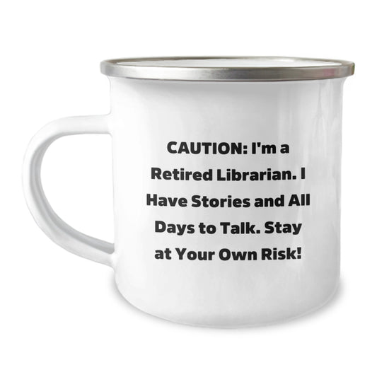 Funny Librarian Gifts for Men - Camping Mug, Caution: I'm A Retired Librarian - Image 1