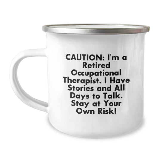 Funny Occupational Therapist Gifts - Caution, I'm A Retired OT, Stay At Your Own Risk! Gifts for Occupational Therapist Friends and Family - Image 1