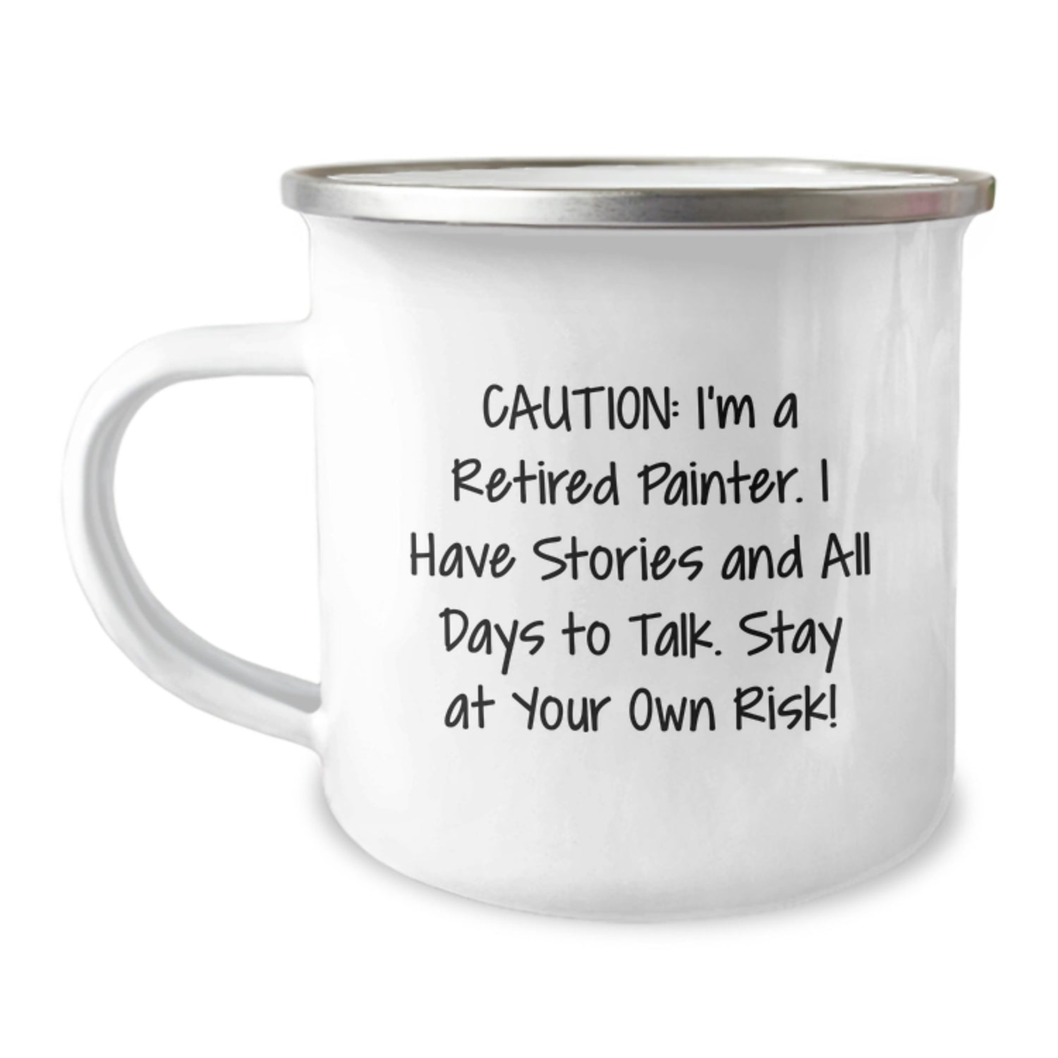Funny Painter Gifts from Friends, Unique Christmas Unique Gifts for Painter, Camping Mug, 'Caution: I'm A Retired Painter. I Have Stories And All Days To Talk. Stay At Your Own Risk!' - Image 1