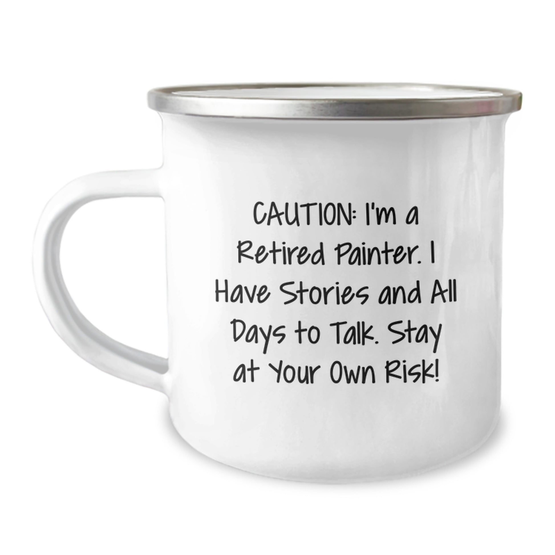 Funny Painter Gifts from Friends, Unique Christmas Unique Gifts for Painter, Camping Mug, 'Caution: I'm A Retired Painter. I Have Stories And All Days To Talk. Stay At Your Own Risk!' - Image 1