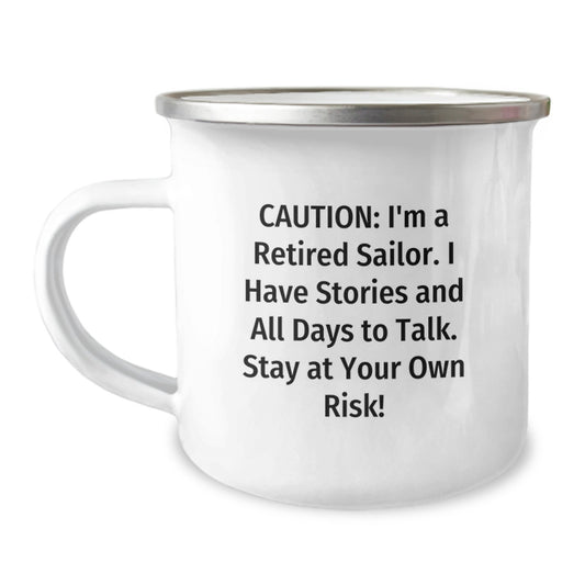 Sailor Gifts from Friends, Funny 'Caution: I'm A Retired Sailor...' Camping Mug for Sailor Men Graduation Unique Gifts - Image 1