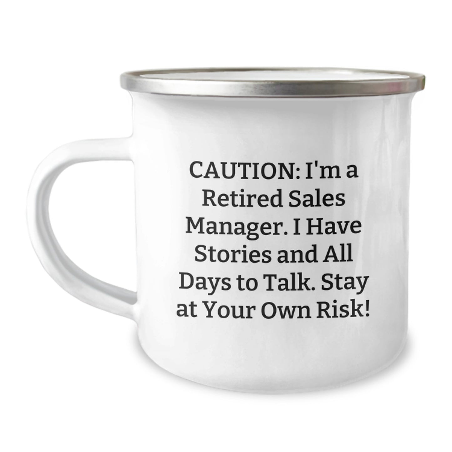 Funny Gift for Sales Manager, Camping Mug from Coworkers, 'Caution: I'm A Retired Sales Manager...'-Enamel Mug for Graduation - Image 1