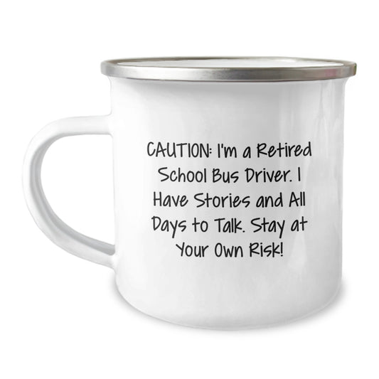 Funny School Bus Driver Gifts for Christmas - Camping Mug with 'Caution: I'm A Retired School Bus Driver' Quote - Gifts from Men to School Bus Driver Friends - Image 1