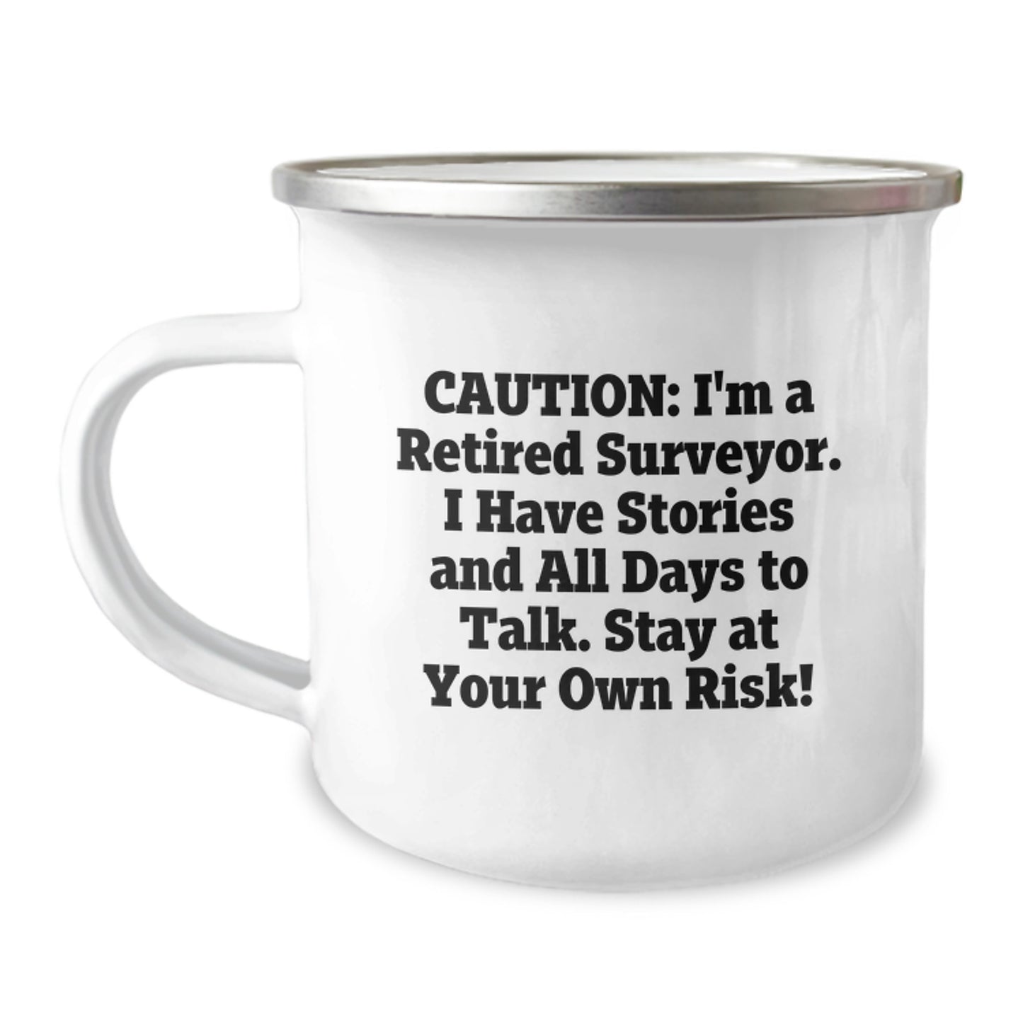 Funny Surveyor Gifts for Men - Caution I'm A Retired Surveyor Camping Mug, 12 oz Stainless Steel Christmas Unique Gifts - Image 1