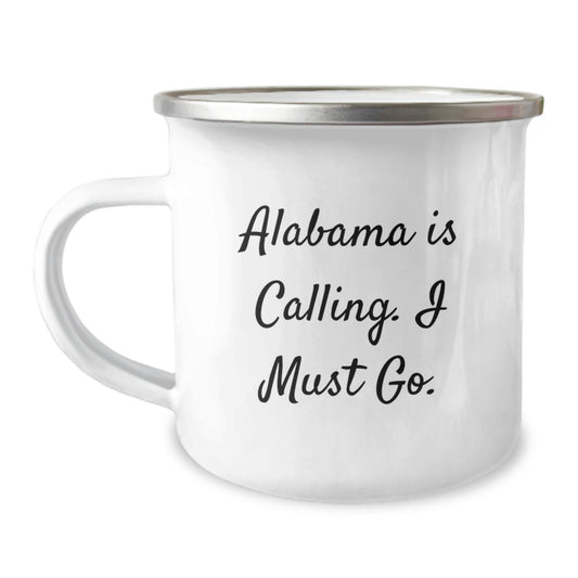 Funny Alabama Camping Mug - 'Alabama Is Calling. I Must Go.' Gifts for Alabama Men, Women, Friends, Coworkers, Family - Christmas Unique Gifts from Alabama Lovers - Image 1