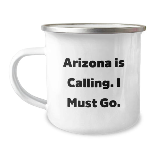 Arizona Gifts for Friends from Arizona Is Calling. I Must Go., Funny Camping Mug for Birthday - Image 1