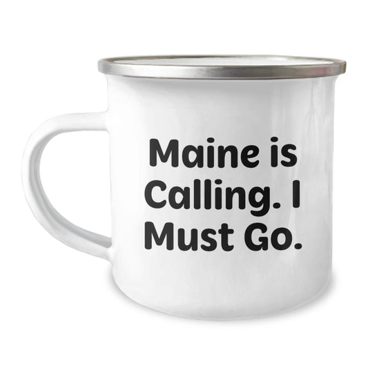 Maine Lovers Gifts from Friends to Family, 'Maine Is Calling. I Must Go.' Funny Camping Mug for Graduation - Image 1