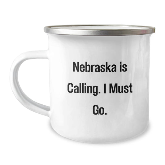 Nebraska Calling Gifts for Men from Friends, 12 oz Camping Mug, Funny Quote 'Nebraska Is Calling. I Must Go.' for Graduation - Image 1