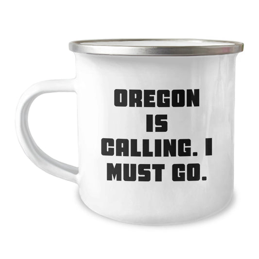 Funny Oregon Camping Mug Gifts from Friends or Family for Oregon Enthusiasts, Oregon Unique Christmas Unique Gifts, Oregon Is Calling I Must Go - Image 1