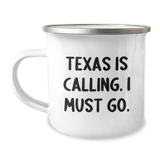 Funny Texas Camping Mug Gifts for Texas Lovers from Friends and Family, 'Texas Is Calling. I Must Go.' - Image 1