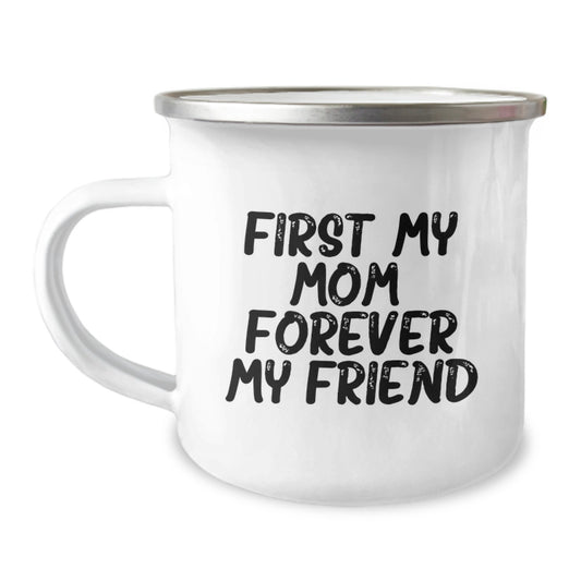 Funny Camping Mugs Gifts from Mom, for Mom - First My Mom, Forever My Friend, Christmas Unique Gifts, Mom Camping Mug - Image 1