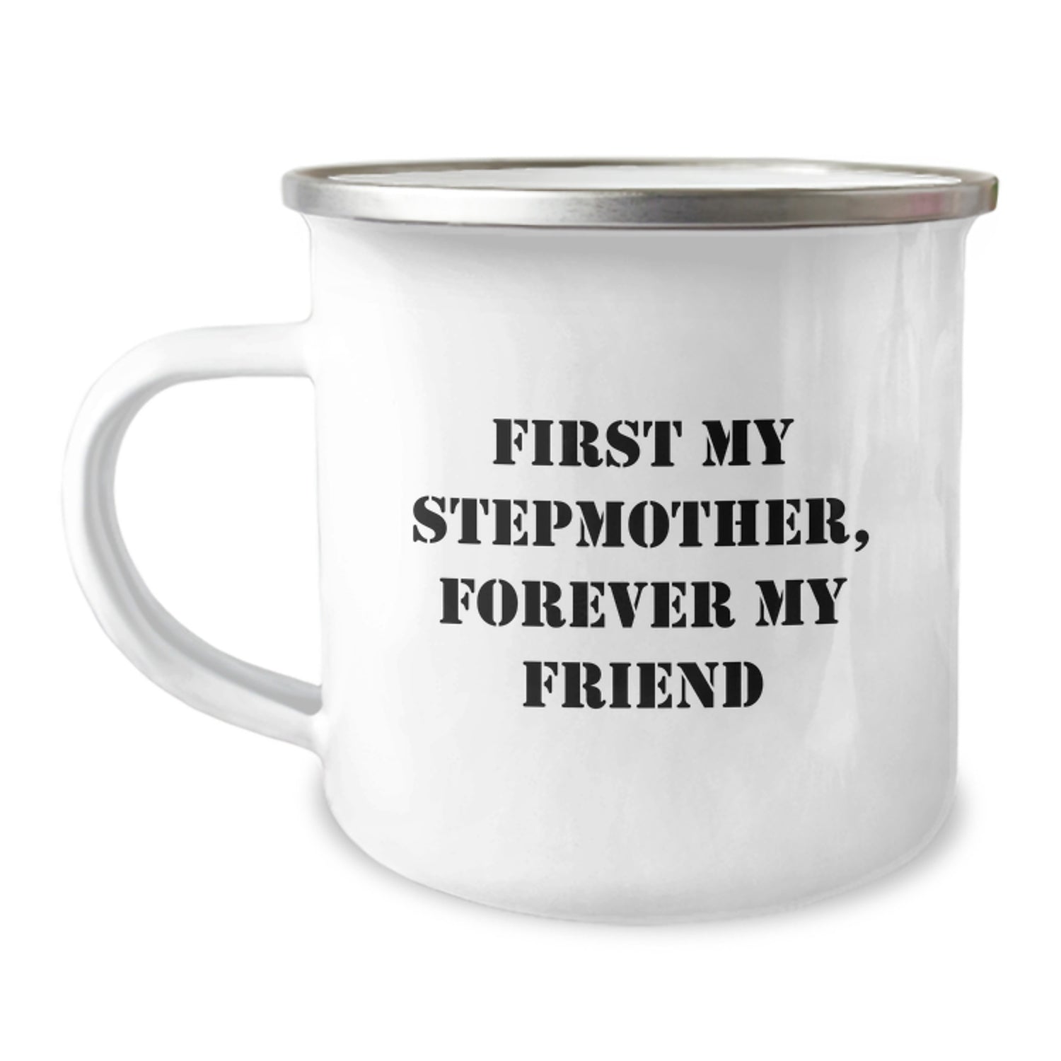 Funny Stepmother Gift Ideas, Christmas Unique Stepmother Presents, First My Stepmother Forever My Friend Camping Mug - Image 1