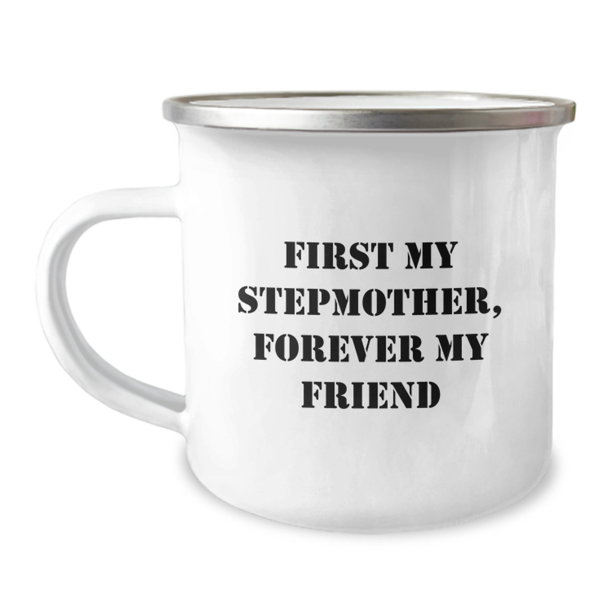 Funny Stepmother Gift Ideas, Christmas Unique Stepmother Presents, First My Stepmother Forever My Friend Camping Mug - Image 1