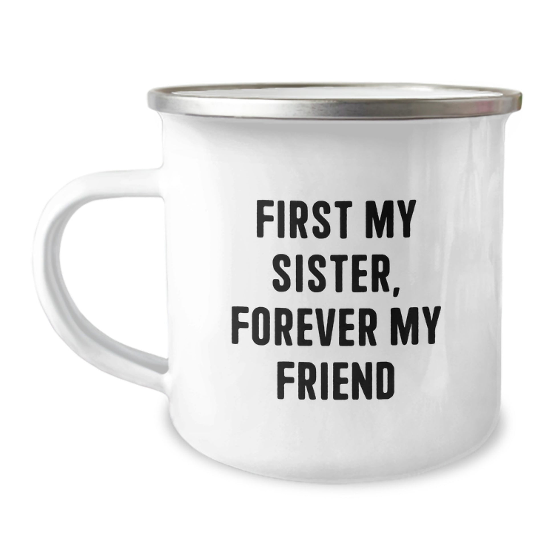 Gifts from Family Members for Sister, Funny Sister Camping Mug, First My Sister Forever My Friend Quote, Unique Christmas Unique Gifts - Image 1