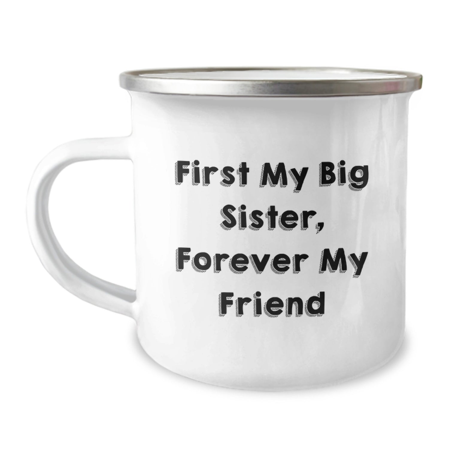 Funny Big Sister Camping Mug - Gifts from Family for Big Sister - First My Big Sister, Forever My Friend - Unique Christmas Unique Gifts - Image 1