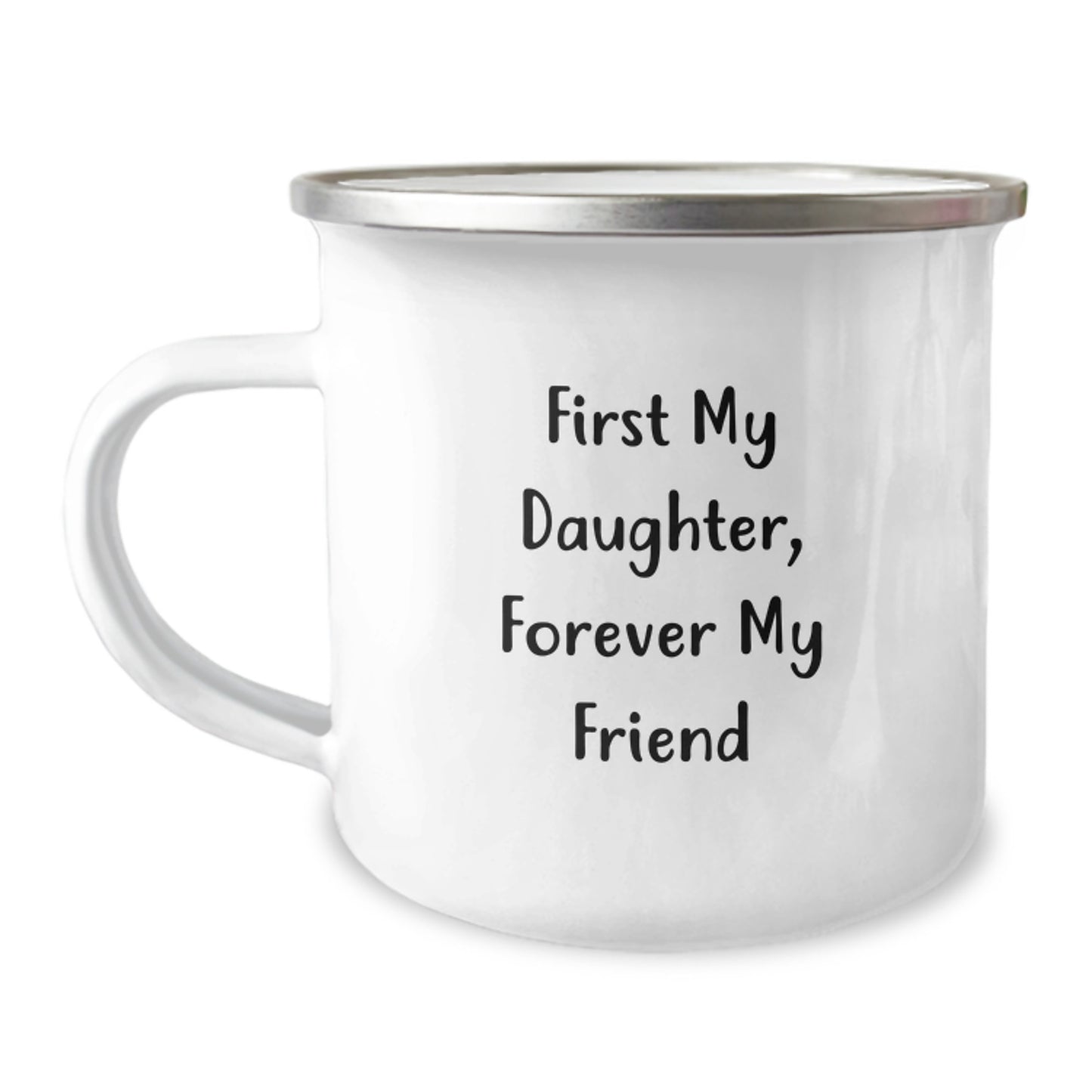 Funny Daughter Camping Mug Gifts from Mom to Daughter for Christmas - First My Daughter Forever My Friend Coffee Mug - Image 1