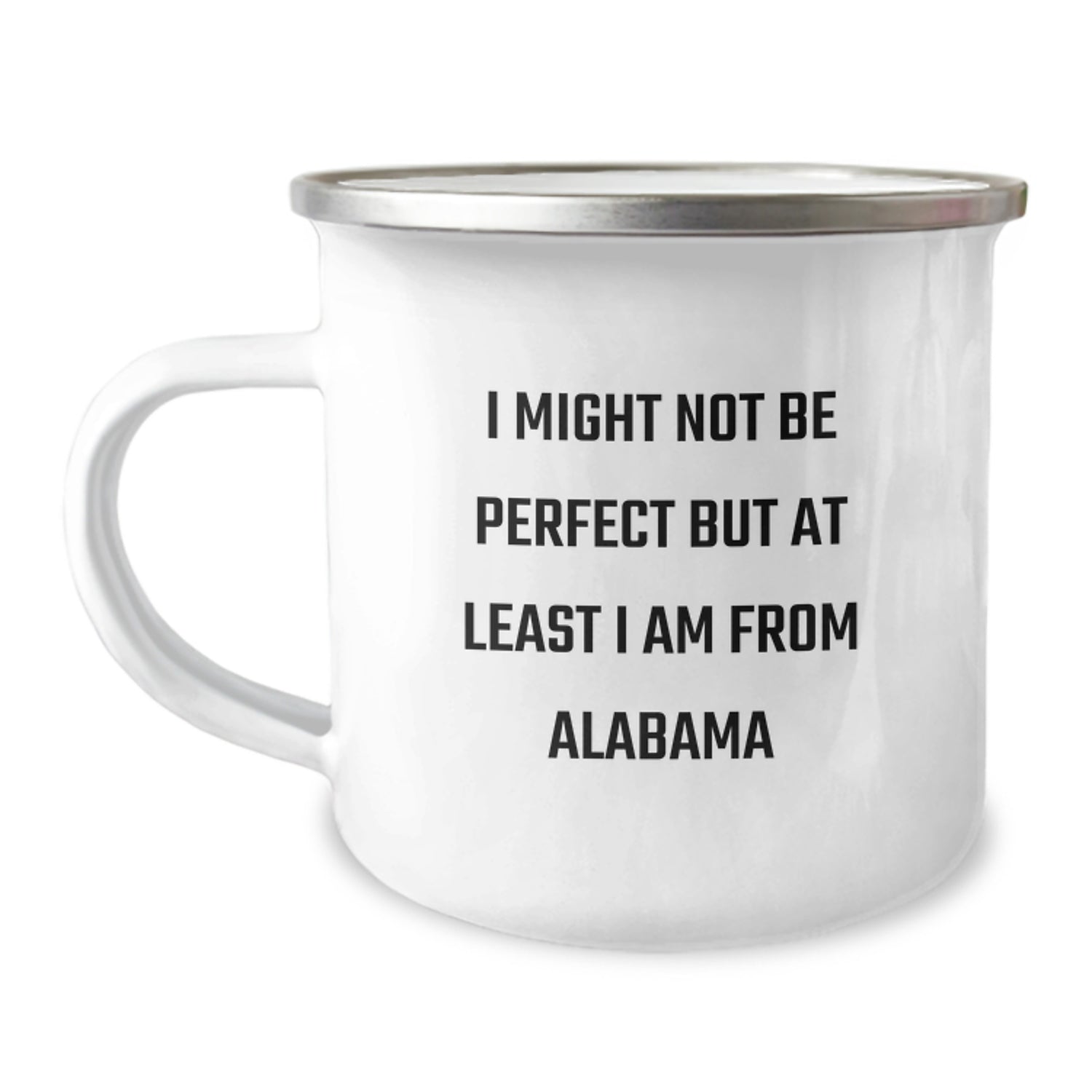 Alabama Camping Mug, Christmas Unique Gifts from Friends, Funny Quote 'I Might Not Be Perfect But At Least I Am From Alabama' for Alabama Men - Image 1