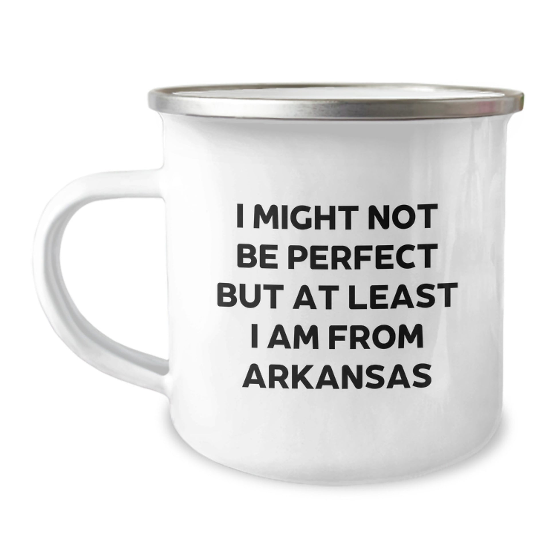 Funny Arkansas Camping Mug Gifts from Friends - Inspirational I Might Not Be Perfect But At Least I Am From Arkansas Christmas Unique Gifts for Arkansas Men - Image 1