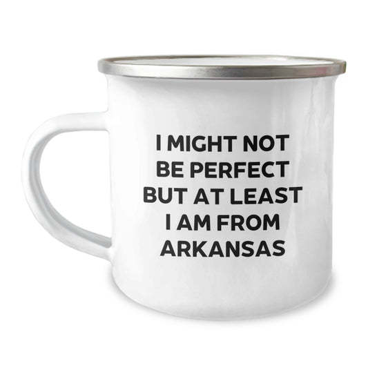 Funny Arkansas Camping Mug Gifts from Friends - Inspirational I Might Not Be Perfect But At Least I Am From Arkansas Christmas Unique Gifts for Arkansas Men - Image 1