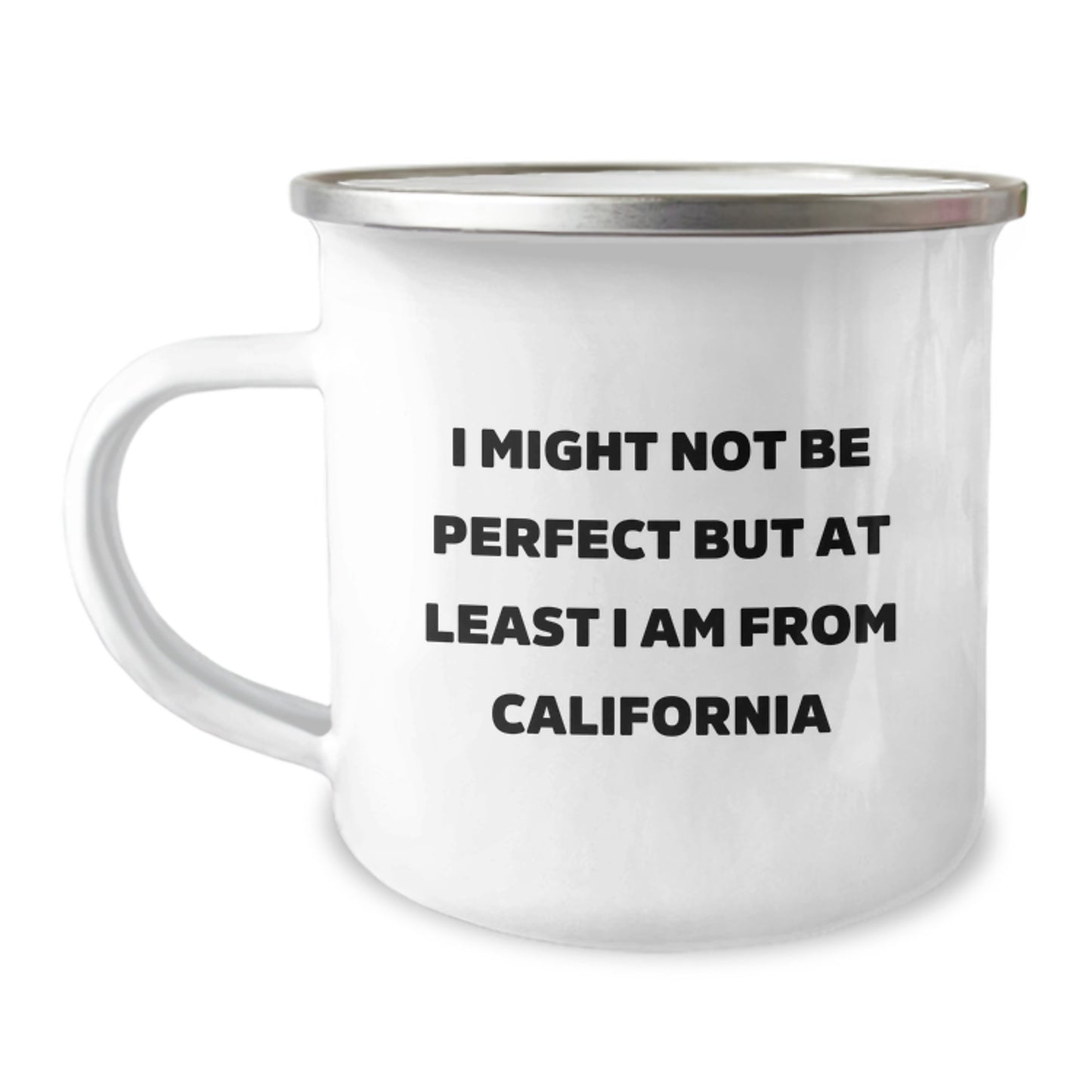 Gifts from California for Graduation - Funny Quote California Camping Mug, 12 oz Stainless Steel with Enamel Finish, Perfect for Friends or Family, Unique Gifts from California - Image 1