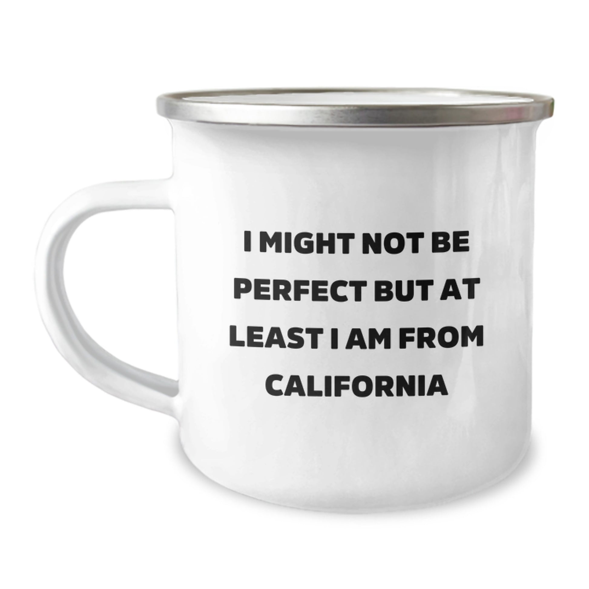 Gifts from California for Graduation - Funny Quote California Camping Mug, 12 oz Stainless Steel with Enamel Finish, Perfect for Friends or Family, Unique Gifts from California - Image 1