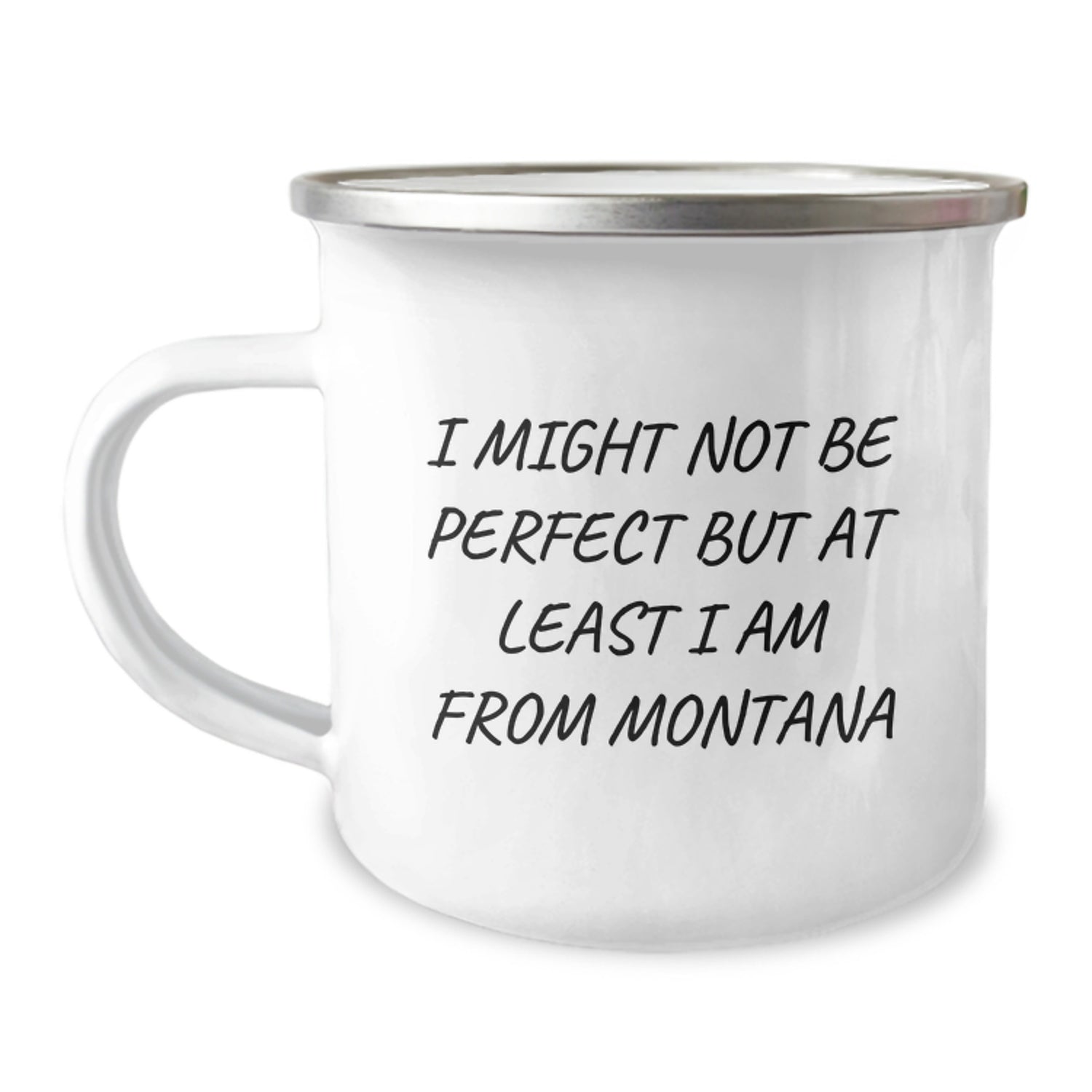 Montana Proud Gifts from Friends for Graduation - 'I Might Not Be Perfect But At Least I Am From Montana' Funny Camping Mug - Image 1