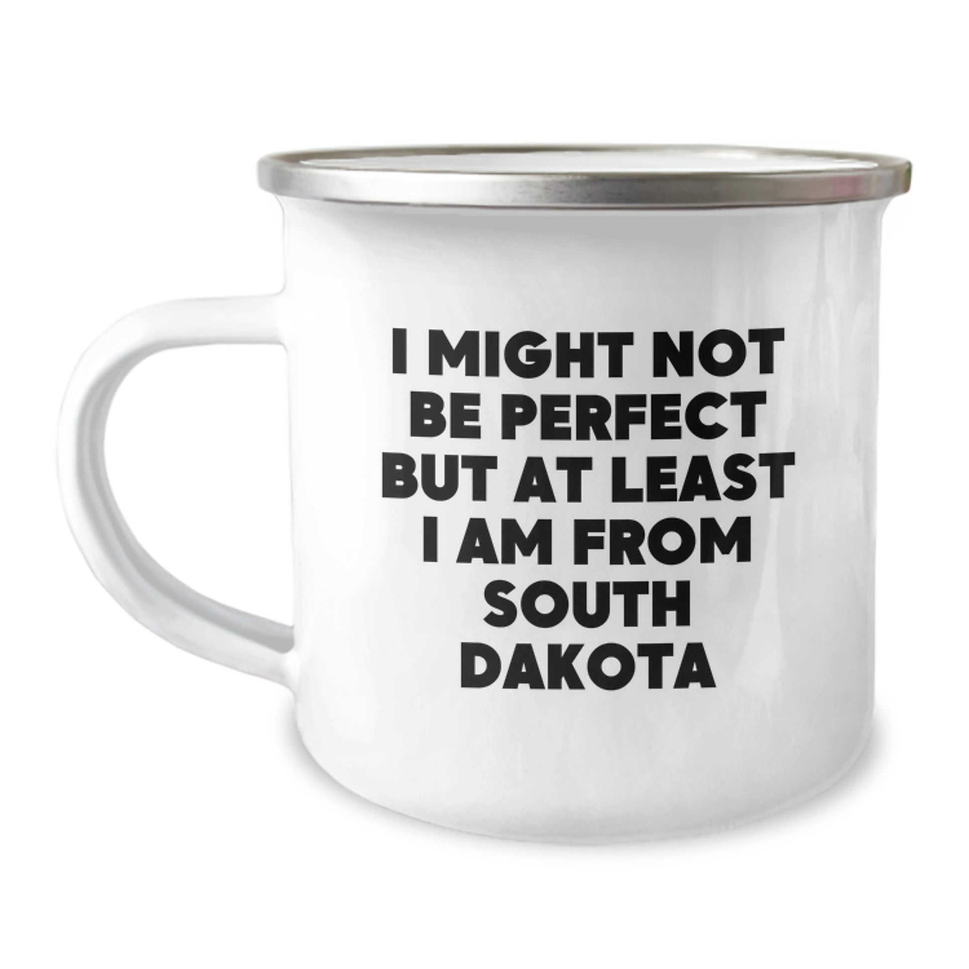 South Dakota Gifts from Friends, Unique Camping Mugs for Graduation, I Might Not Be Perfect Quotes, Funny Gifts for Men from South Dakota, Gifts for Friends from South Dakota - Image 1