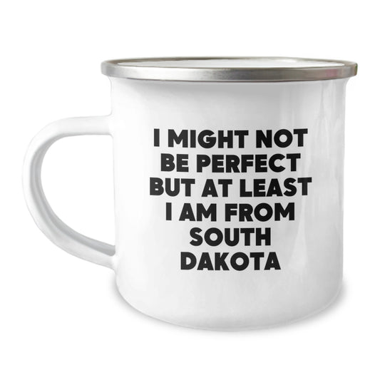 South Dakota Gifts from Friends, Unique Camping Mugs for Graduation, I Might Not Be Perfect Quotes, Funny Gifts for Men from South Dakota, Gifts for Friends from South Dakota - Image 1
