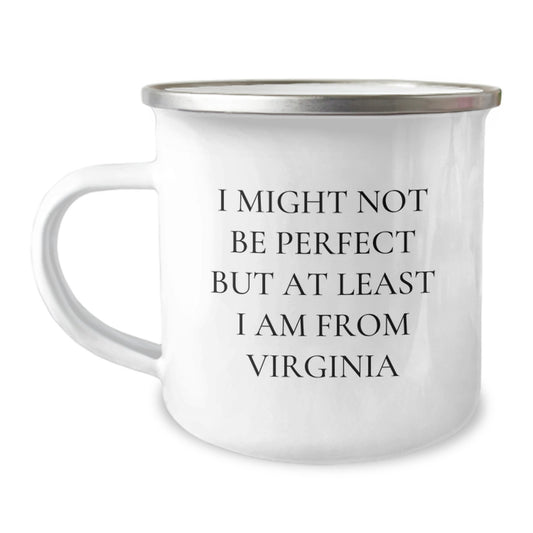 Virginia Camping Mug I Might Not Be Perfect But At Least I Am From Virginia Funny Gifts for Virginia Lovers from Family or Friends - Image 1