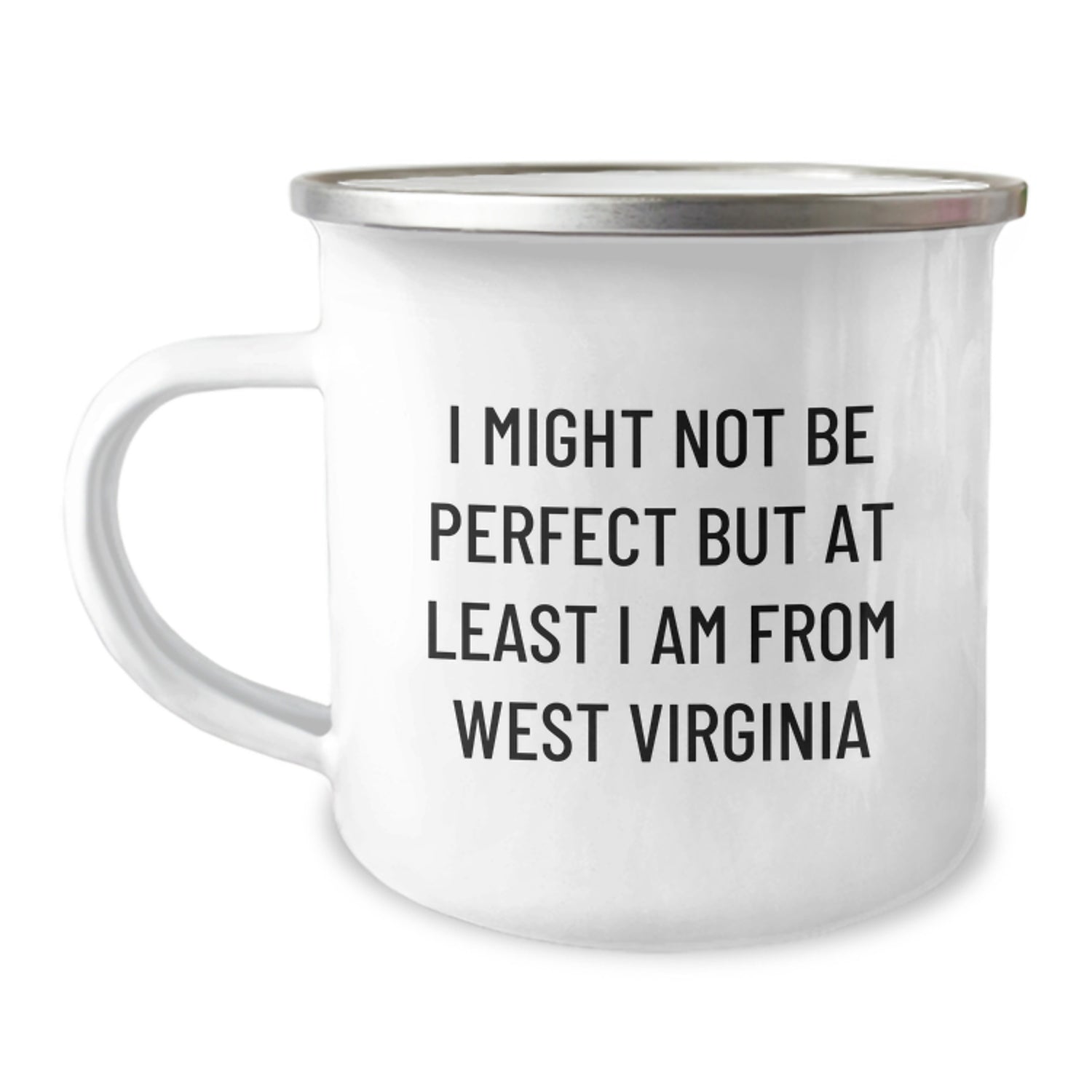 West Virginia Proud Gifts from Friends to Family - 'I Might Not Be Perfect But At Least I Am From West Virginia' Funny Camping Mug for Graduation, West Virginia Lovers, and Outdoor Enthusiasts - Image 1