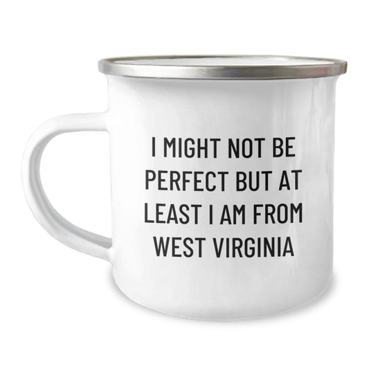 West Virginia Proud Gifts from Friends to Family - 'I Might Not Be Perfect But At Least I Am From West Virginia' Funny Camping Mug for Graduation, West Virginia Lovers, and Outdoor Enthusiasts - Image 1