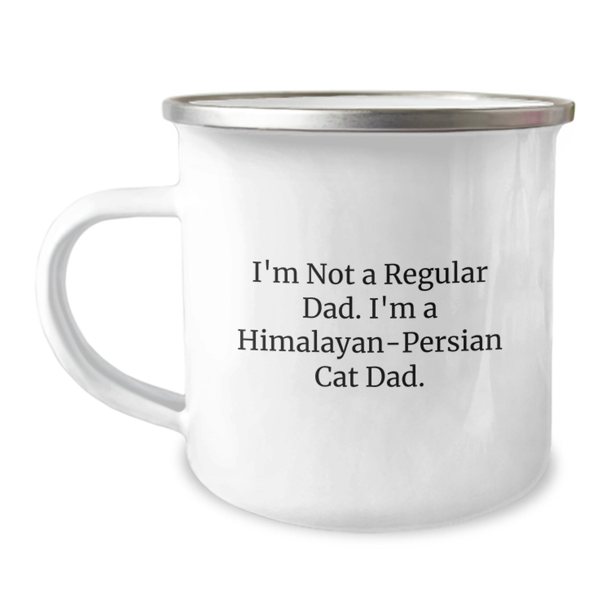 Himalayan-Persian Cat Dad Gifts for Him, Funny Camping Mug for Graduation, I'm Not A Regular Dad. I'm A Himalayan-persian Cat Dad. - Gifts from Family - - Image 1